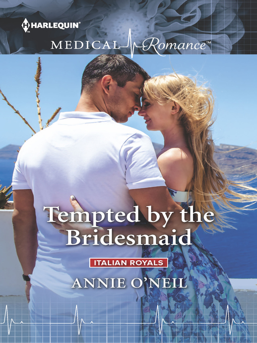 Title details for Tempted by the Bridesmaid by Annie O'Neil - Available